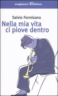 Nella mia vita ci piove dentro - Librerie.coop