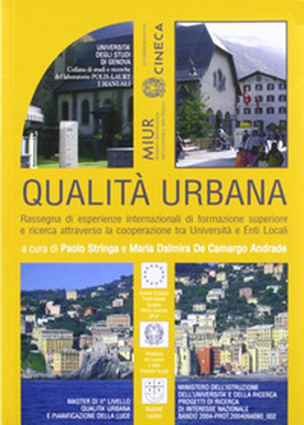 Qualità urbana. Rassegna di esperienze internazionali di formazione superiore e ricerca attraverso la cooperazione tra Università e enti locali - Librerie.coop Qualità urbana. Rassegna di esperienze internazionali di formazione superiore e ricerca attraverso la cooperazione tra Università e enti locali - Librerie.coop