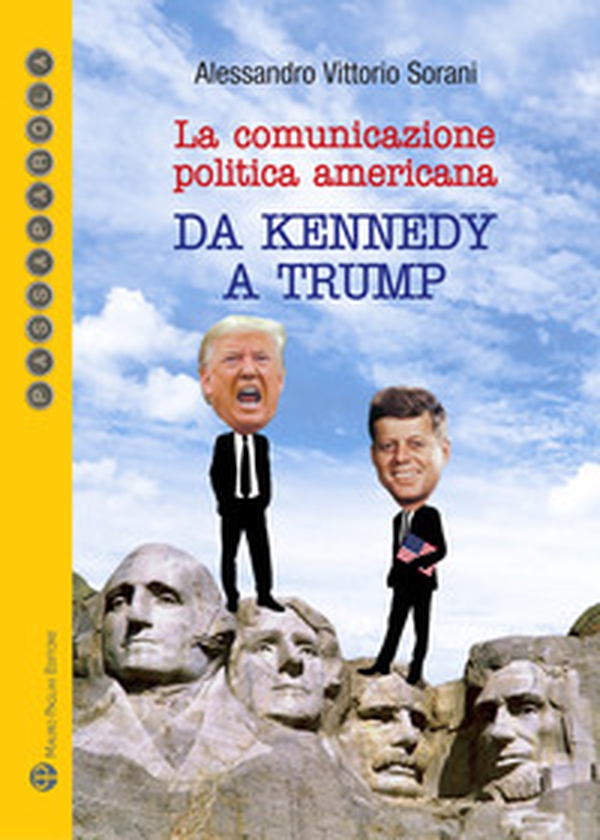 La comunicazione politica americana da Kennedy a Trump - Librerie.coop La comunicazione politica americana da Kennedy a Trump - Librerie.coop