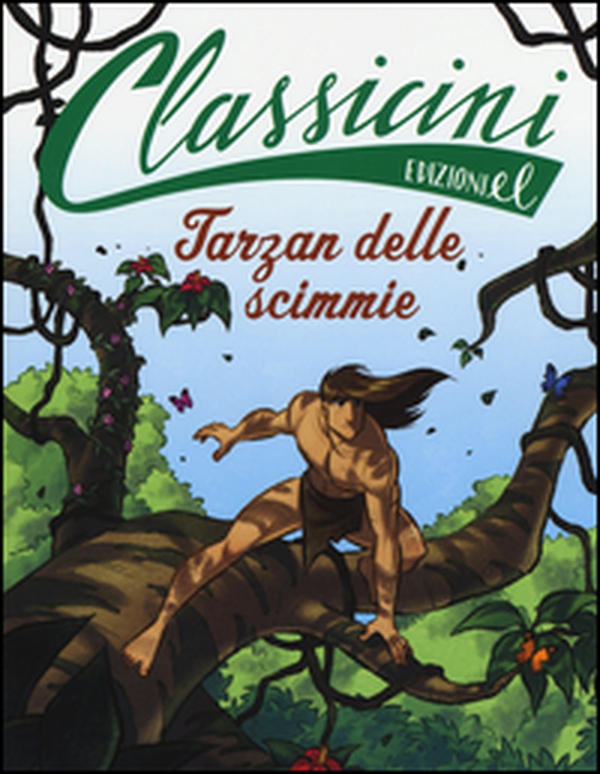 Tarzan delle scimmie da Edgar Rice Burroughs. Classicini - Librerie.coop Tarzan delle scimmie da Edgar Rice Burroughs. Classicini - Librerie.coop
