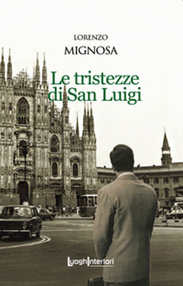 Le tristezze di San Luigi - Librerie.coop Le tristezze di San Luigi - Librerie.coop