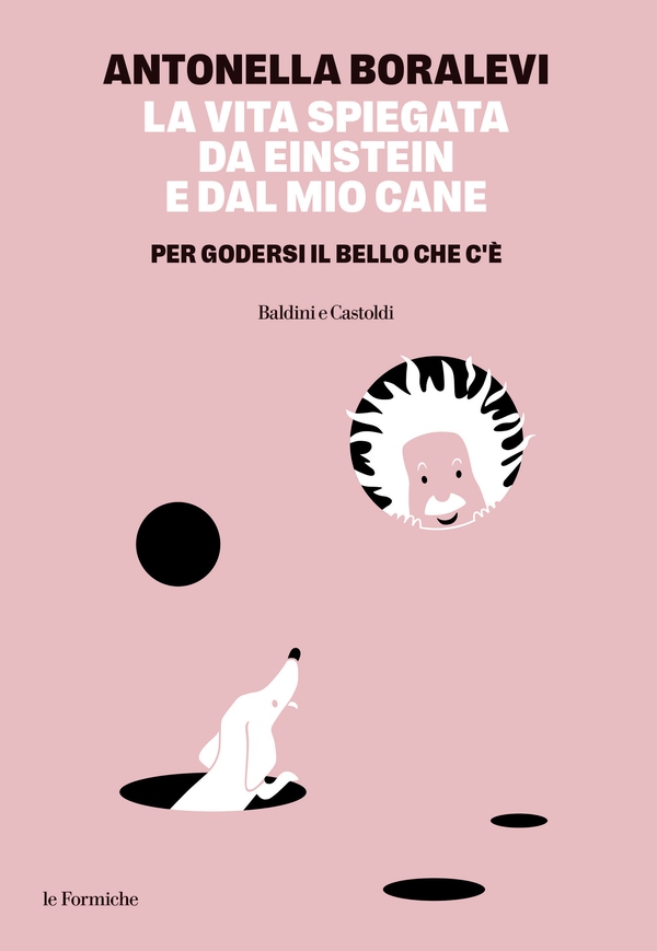 La vita spiegata da Einstein e dal mio cane - Librerie.coop