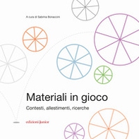 Materiali in gioco. Contesti, allestimenti, ricerche - Librerie.coop Materiali in gioco. Contesti, allestimenti, ricerche - Librerie.coop
