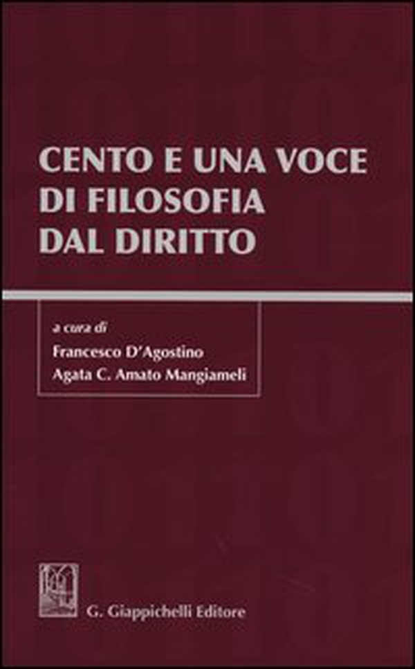 Cento e una voce di filosofia dal diritto - Librerie.coop Cento e una voce di filosofia dal diritto - Librerie.coop