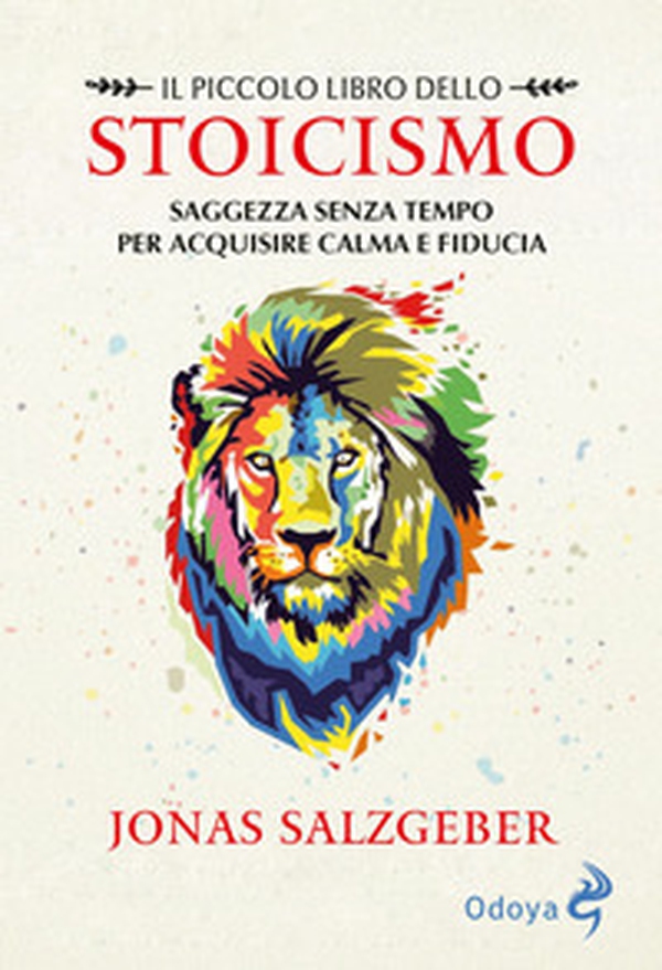 Il piccolo libro dello Stoicismo. Saggezza senza tempo per acquisire calma e fiducia - Librerie.coop Il piccolo libro dello Stoicismo. Saggezza senza tempo per acquisire calma e fiducia - Librerie.coop