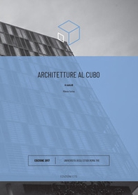 Architetture al cubo. Edizione 2017 - Librerie.coop