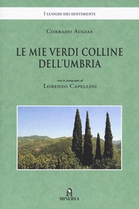 Le mie verdi colline dell'Umbria - Librerie.coop Le mie verdi colline dell'Umbria - Librerie.coop