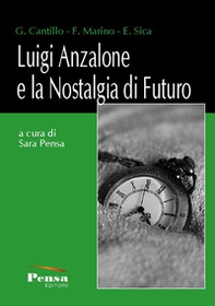 Luigi Anzalone e la nostalgia di futuro - Librerie.coop