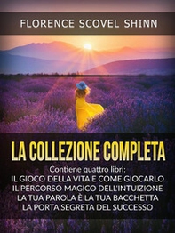 La collezione completa: La tua parola è una bacchetta magica-Il magico sentiero dell'intuizione-Il gioco della vita (e come giocarlo)-La porta segreta del successo - Librerie.coop La collezione completa: La tua parola è una bacchetta magica-Il magico sentiero dell'intuizione-Il gioco della vita (e come giocarlo)-La porta segreta del successo - Librerie.coop