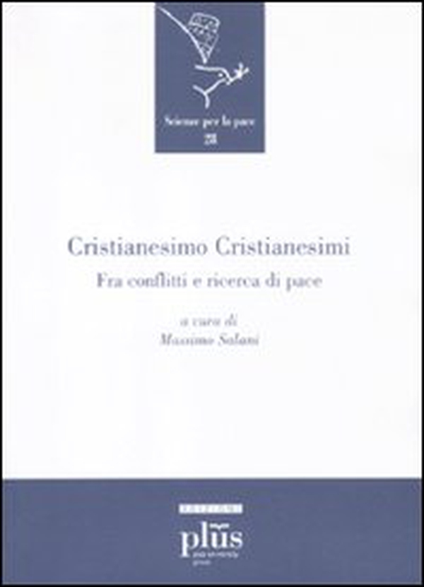 Cristianesimo cristianesimi. Fra conflitti e ricerca di pace - Librerie.coop Cristianesimo cristianesimi. Fra conflitti e ricerca di pace - Librerie.coop