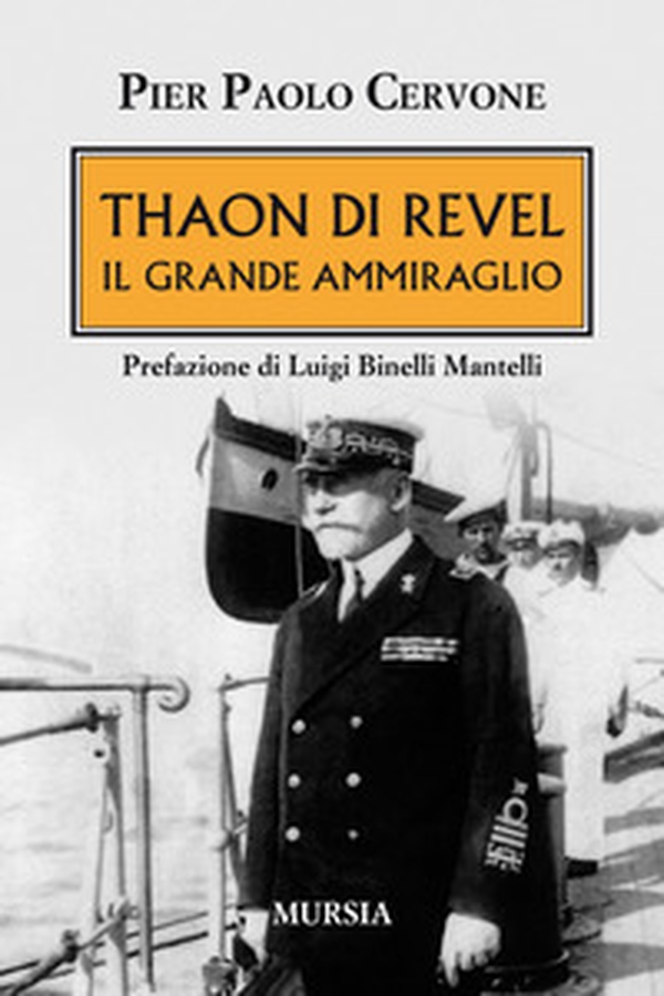 Thaon di Revel. Il grande ammiraglio - Librerie.coop Thaon di Revel. Il grande ammiraglio - Librerie.coop