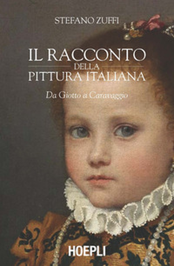 Il racconto della pittura italiana. Da Giotto a Caravaggio - Librerie.coop Il racconto della pittura italiana. Da Giotto a Caravaggio - Librerie.coop