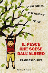 Il pesce che scese dall'albero - Librerie.coop