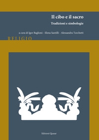 Il cibo e il sacro. Tradizioni e simbologie - Librerie.coop