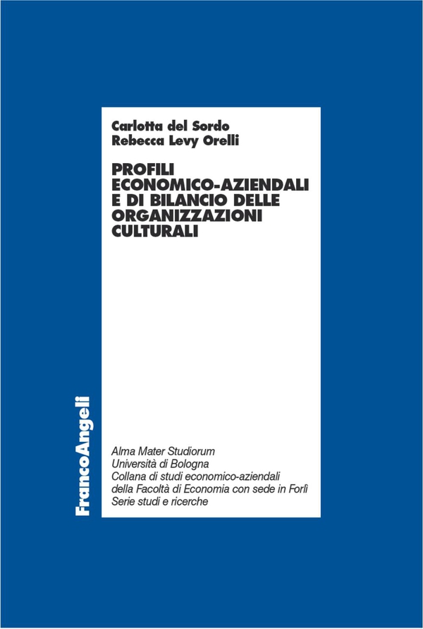 Profili economico-aziendali e di bilancio delle organizzazioni culturali - Librerie.coop Profili economico-aziendali e di bilancio delle organizzazioni culturali - Librerie.coop