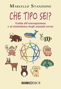 Che tipo sei? Guida all'ennegramma e al simbolismo degli animali totem - Librerie.coop