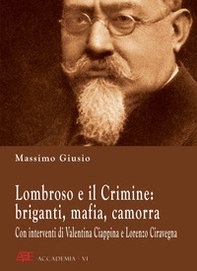 Lombroso e il crimine: briganti, mafia, camorra - Librerie.coop