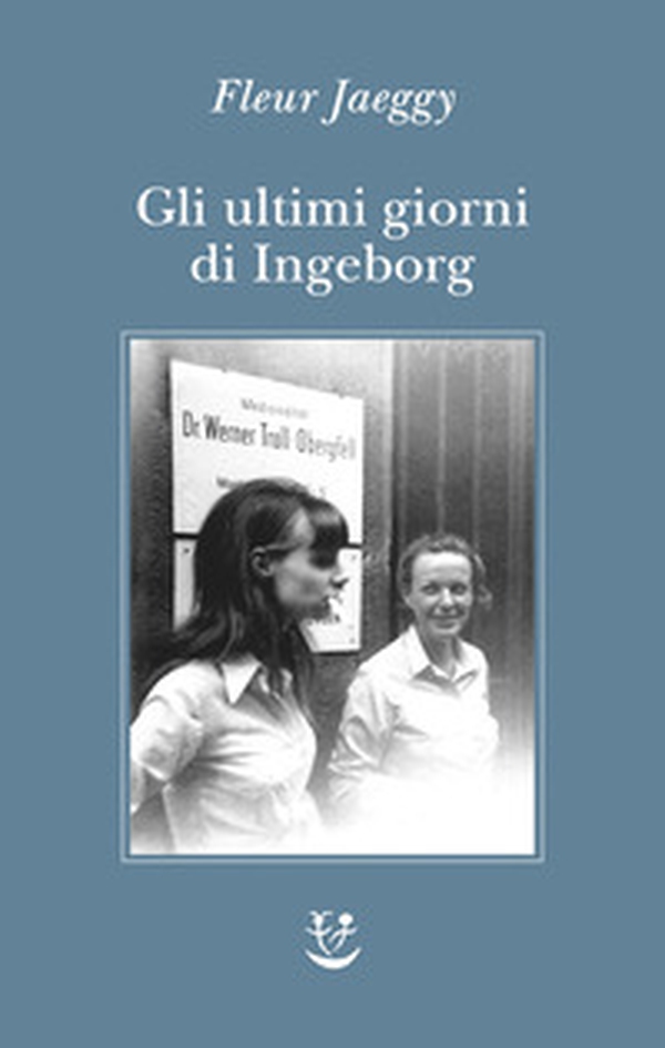 Gli ultimi giorni di Ingeborg - Librerie.coop
