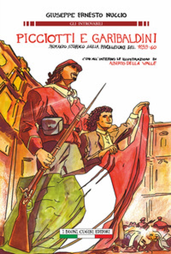 Picciotti e garibaldini. Romanzo storico sulla rivoluzione del 1859-60 - Librerie.coop Picciotti e garibaldini. Romanzo storico sulla rivoluzione del 1859-60 - Librerie.coop