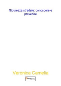 Sicurezza stradale: conoscere e prevenire - Librerie.coop