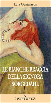 Le bianche braccia della Signora Sorgedahl - Librerie.coop