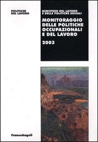 Monitoraggio delle politiche occupazionali e del lavoro 2003 - Librerie.coop