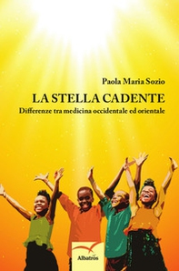 La stella cadente. Differenze tra medicina occidentale ed orientale - Librerie.coop