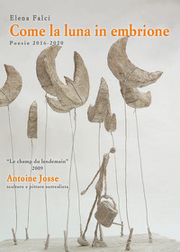 Come la luna in embrione - Librerie.coop Come la luna in embrione - Librerie.coop