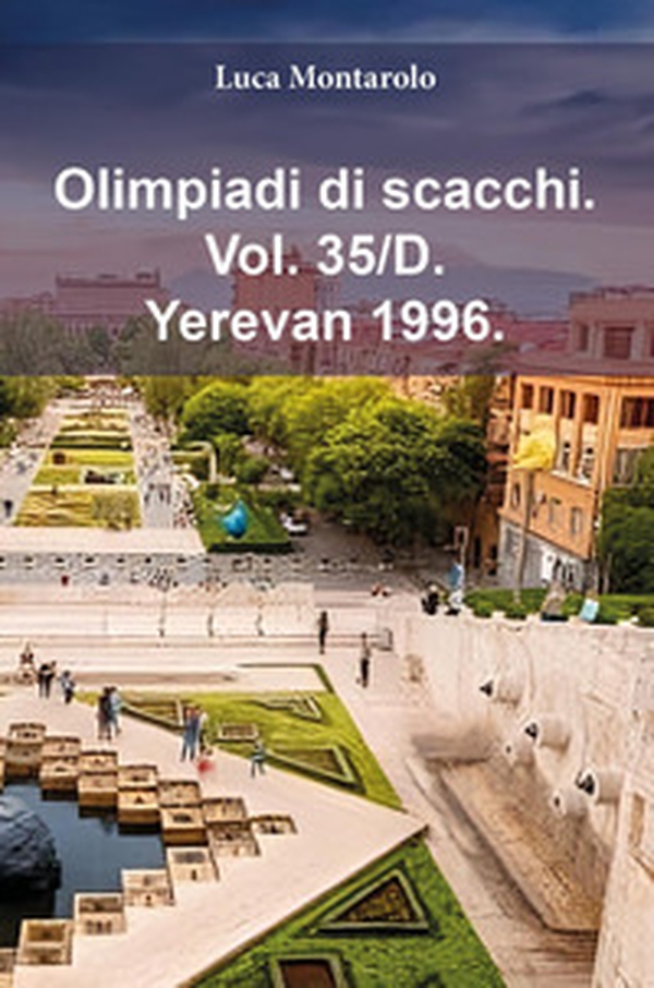 Olimpiadi di scacchi - Vol. 35\D - Librerie.coop Olimpiadi di scacchi - Vol. 35\D - Librerie.coop