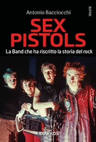 Sex Pistols. Dio salvi la regina (e il punk rock) - Librerie.coop