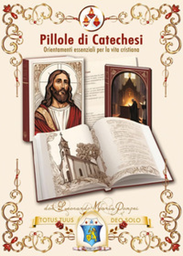 Pillole di catechesi. Orientamenti essenziali per la vita cristiana - Librerie.coop Pillole di catechesi. Orientamenti essenziali per la vita cristiana - Librerie.coop