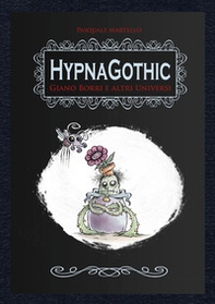 HypnaGothic. Giamo Borri e altri universi - Librerie.coop