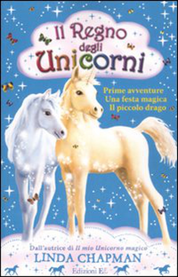 Il regno degli unicorni: Prime avventure-Festa magica-Il piccolo drago - Librerie.coop Il regno degli unicorni: Prime avventure-Festa magica-Il piccolo drago - Librerie.coop
