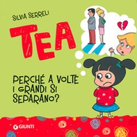 Perché a volte i grandi si separano? Tea - Librerie.coop Perché a volte i grandi si separano? Tea - Librerie.coop