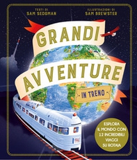 Grandi avventure in treno - Librerie.coop