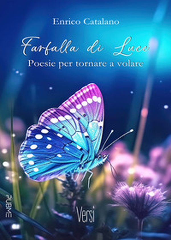 Farfalla di luce. Poesie per tornare a volare - Librerie.coop Farfalla di luce. Poesie per tornare a volare - Librerie.coop