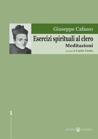 Esercizi spirituali al clero. Meditazioni - Librerie.coop