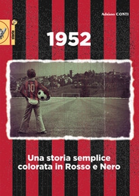 1952. Una storia semplice colorata in rosso e nero - Librerie.coop