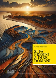Si fa presto a dire domani - Librerie.coop Si fa presto a dire domani - Librerie.coop