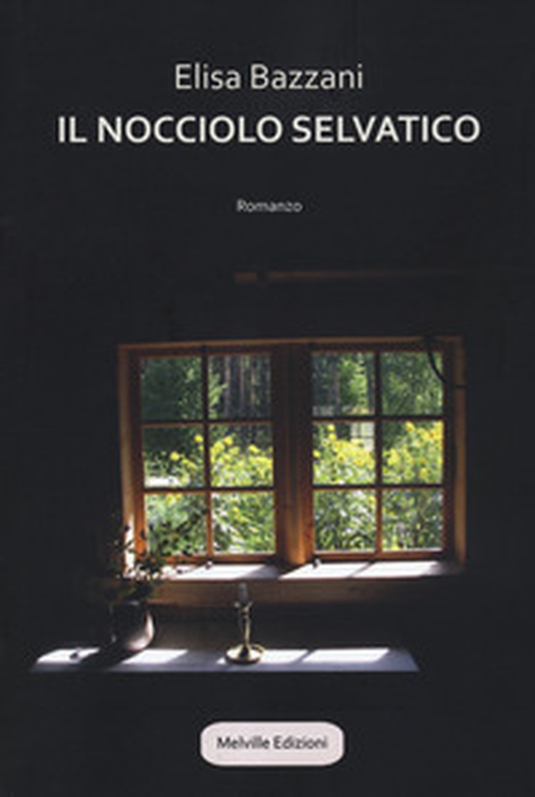 Il nocciolo selvatico - Librerie.coop Il nocciolo selvatico - Librerie.coop