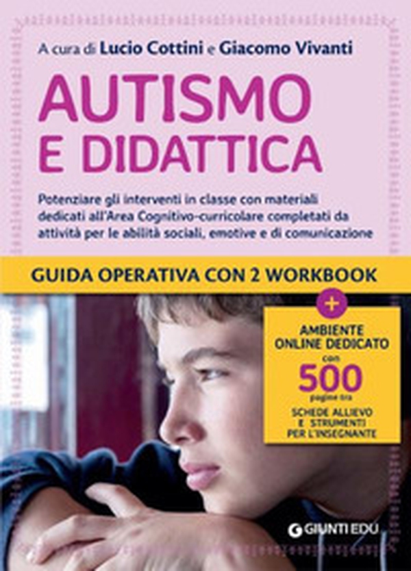 Autismo e didattica. Potenziare gli interventi in classe con materiali dedicati all'Area cognitivo-curricolare completati da attività per le abilità sociali, emotive e di comunicazione - Librerie.coop Autismo e didattica. Potenziare gli interventi in classe con materiali dedicati all'Area cognitivo-curricolare completati da attività per le abilità sociali, emotive e di comunicazione - Librerie.coop
