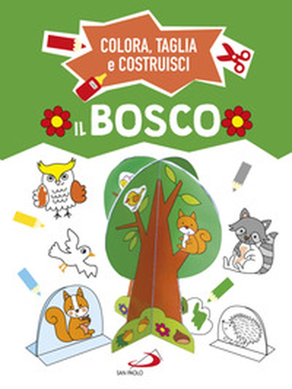 Il bosco. Colora, taglia e costruisci - Librerie.coop Il bosco. Colora, taglia e costruisci - Librerie.coop