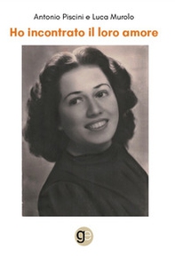 Ho incontrato il loro amore - Librerie.coop