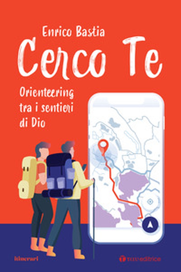 Cerco te. Orienteering tra i sentieri di Dio - Librerie.coop Cerco te. Orienteering tra i sentieri di Dio - Librerie.coop