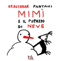 Mimì e il pupazzo di neve. Le avventure di Mimì - Librerie.coop Mimì e il pupazzo di neve. Le avventure di Mimì - Librerie.coop