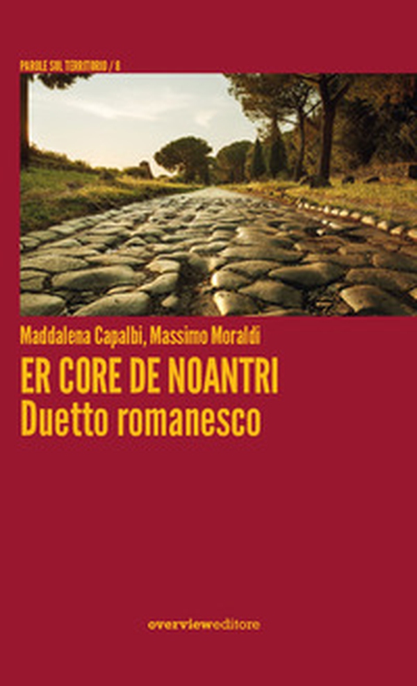 Er core de noantri. Duetto romanesco - Librerie.coop Er core de noantri. Duetto romanesco - Librerie.coop