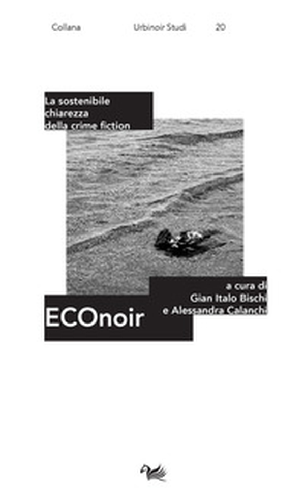 Econoir. La sostenibile chiarezza della crime fiction - Librerie.coop Econoir. La sostenibile chiarezza della crime fiction - Librerie.coop