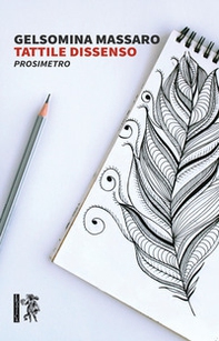 Tattile dissenso. Prosimetro - Librerie.coop