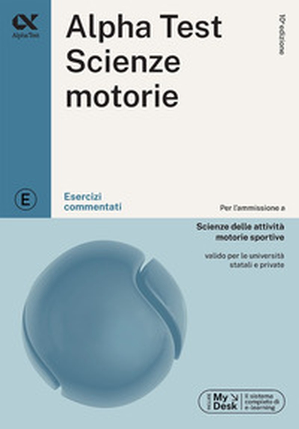 Alpha Test. Scienze motorie. Esercizi commentati. Scienze delle attività motorie e sportive. Valido per le Università statali e private - Librerie.coop Alpha Test. Scienze motorie. Esercizi commentati. Scienze delle attività motorie e sportive. Valido per le Università statali e private - Librerie.coop