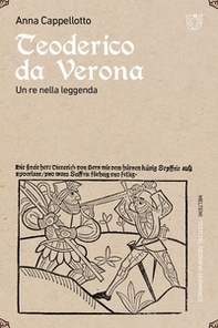 Teoderico da Verona. Un re nella leggenda - Librerie.coop